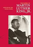 King, Martin Luther: The Papers of Martin Luther King, Jr.: Advocate of the Social Gospel, September 1948-March 1963 King, Martin Luther: The Papers of Martin Luther King, Jr.: Advocate of the Social Gospel, September 1948-March 1963