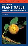 Field Guide to Plant Galls of California And Other Western States (0520248864) by Russo, Ron Russo, Ron: Field Guide to Plant Galls of California And Other Western States