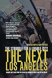 Gottlieb, Robert: The Next Los Angeles: The Struggle for a Livable City