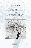 Raz, Joseph: Value, Respect, and Attachment