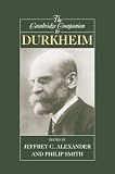 Alexander, Jeffrey C.: Cambridge Companion to Durkheim