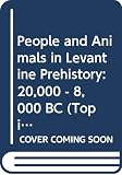 Boyd, Brian: People and Animals in Levantine Prehistory