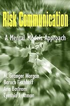 Risk Communication: A Mental Models Approach&hellip;