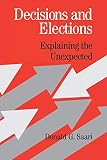 Saari, Donald G.: Decisions and Elections: Explaining the Unexpected