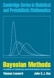 Leonard, Thomas: Bayesian Methods: An Analysis for Statisticians and Interdisciplinary Researchers