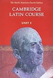 Bell, Patricia E.: Cambridge Latin Course: Unit 1