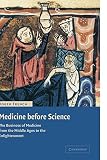 French, R. K.: Medicine Before Science: The Rational and Learned Doctor from the Middle Ages to the Enlightenment