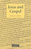 Stanton, Graham N.: Jesus and Gospel Stanton, Graham N.: Jesus and Gospel