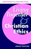 Thatcher, Adrian: Living Together and Christian Ethics