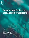 Quinn, Gerry P.: Experimental Design and Data Analysis for Biologists Quinn, Gerry P.: Experimental Design and Data Analysis for Biologists