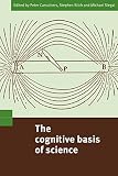 Siegal, Michael: The Cognitive Basis of Science Siegal, Michael: The Cognitive Basis of Science