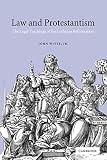 Witte, John: Law and Protestantism: The Legal Teachings of the Lutheran Reformation