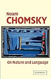 Chomsky, Noam: On Nature and Language