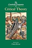 Rush, Fred: The Cambridge Companion to Critical Theory Rush, Fred: The Cambridge Companion to Critical Theory