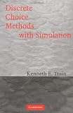 Train, Kenneth: Discrete Choice Methods With Simulation