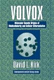 Kirk, David L.: Volvox: Molecular-Genetic Origins of Multicellularity And Cellular Differentiation Kirk, David L.: Volvox: Molecular-Genetic Origins of Multicellularity And Cellular Differentiation