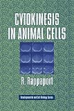 Rappaport, R.: Cytokinesis in Animal Cells Rappaport, R.: Cytokinesis in Animal Cells