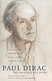 Pais, Abraham: Paul Dirac : The Man and his Work Pais, Abraham: Paul Dirac : The Man and his Work