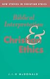 McDonald, J. I. H.: Biblical Interpretation and Christian Ethics