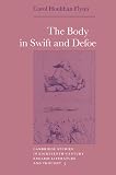 Flynn, Carol Houlihan: The Body in Swift and Defoe