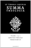 Thomas, Aquinas: Summa Theologiae: Christian Theology Thomas, Aquinas: Summa Theologiae: Christian Theology