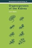 Saxen, Lauri: Organogenesis of the Kidney Saxen, Lauri: Organogenesis of the Kidney