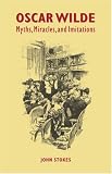 Stokes, John: Oscar Wilde: Myths, Miracles and Imitations