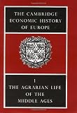 Postan, M. M.: The Cambridge Economic History of Europe: The Agrarian Life of the Middle Ages