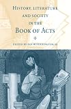 Witherington, Ben: History, Literature, and Society in the Book of Acts Witherington, Ben: History, Literature, and Society in the Book of Acts