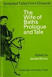 Chaucer, Geoffrey: The Wife of Bath's Prologue And Tale Chaucer, Geoffrey: The Wife of Bath's Prologue And Tale