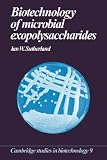 Sutherland, Ian W.: Biotechnology of Microbial Exopolysaccharides