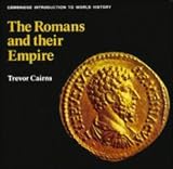 Cairns, Trevor: The Romans and Their Empire