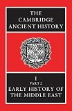 Edwards, Iorwerth Eiddon Stephen: The Cambridge Ancient History: Early History of the Middle East, Volume 1/Part 2