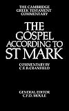 Cranfield, Charles E.: Gospel According to Saint Mark
