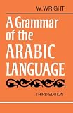 Carl Paul Caspari: A Grammar of the Arabic Language/Vol 1&amp;2 in 1