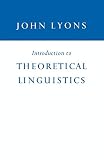 Lyons, John: Introduction to Theoretical Linguistics