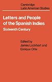 Lockhart, James: Letters and People of the Spanish Indies : Sixteenth Century Lockhart, James: Letters and People of the Spanish Indies : Sixteenth Century