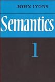 Lyons, John: Semantics Lyons, John: Semantics