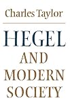 Taylor, Charles: Hegel and Modern Society Taylor, Charles: Hegel and Modern Society