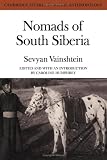Vainshtein, Sevyan: Nomads of South Siberia: The Pastoral Economies of Tuva