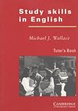 Wallace, Michael J.: Study Skills in English Tutor's Book Wallace, Michael J.: Study Skills in English Tutor's Book