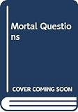 Nagel, Thomas: Mortal Questions Nagel, Thomas: Mortal Questions