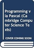 Rohl, Jeffrey Soden: Programming via Pascal