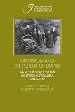 Davis, Lance E.: Mammon and the Pursuit of Empire : The Political Economy of British Imperialism, 1860-1912 Davis, Lance E.: Mammon and the Pursuit of Empire : The Political Economy of British Imperialism, 1860-1912