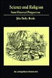 Brooke, John Hedley: Science and Religion: Some Historical Perspectives Brooke, John Hedley: Science and Religion: Some Historical Perspectives