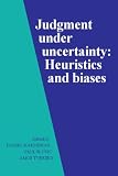 Slovic, Paul: Judgment Under Uncertainty: Heuristics And Biases