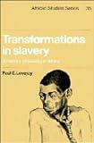 Lovejoy, Paul E.: Transformations in Slavery: A History of Slavery in Africa