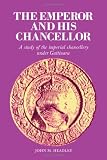 The Emperor and His Chancellor: A Study of the Imperial Chancellery under Gattinara (0521244447) by Headley, John M. Headley, John M.: The Emperor and His Chancellor: A Study of the Imperial Chancellery under Gattinara