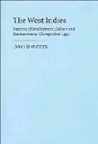 Watts, David: The West Indies: Patterns of Development, Culture, and Environmental Change Since 1492 Watts, David: The West Indies: Patterns of Development, Culture, and Environmental Change Since 1492