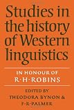 Bynon, Theodora: Studies in the History of Western Linguistics: In Honour of R.H. Robins